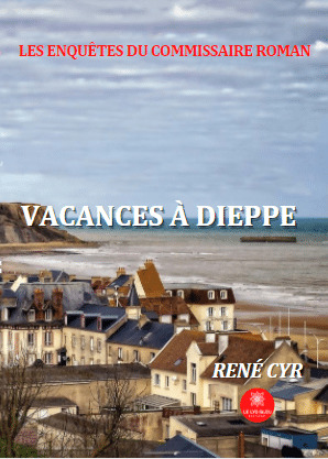 Les enquêtes du commissaire Roman - Vacances à Dieppe