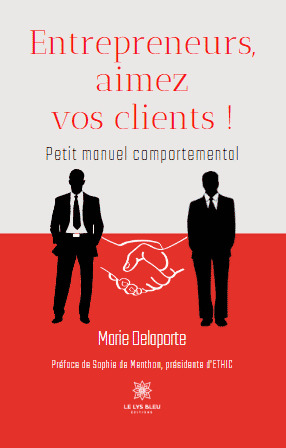 Entrepreneurs, aimez vos clients !