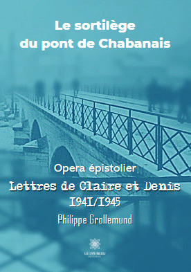 Le sortilège du pont de Chabanais