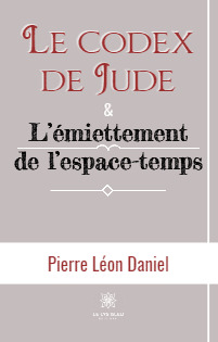 Le codex de Jude et L'émiettement de l'espace-temps