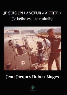 Je suis un lanceur « alerte » (La bêtise est une maladie)