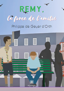 Rémy, la force de l’amitié