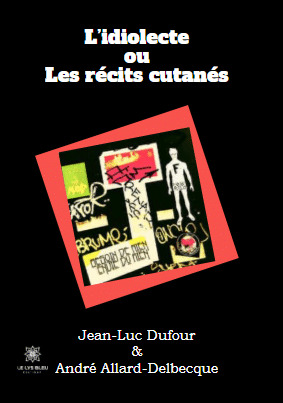 L’idiolecte ou Les récits cutanés