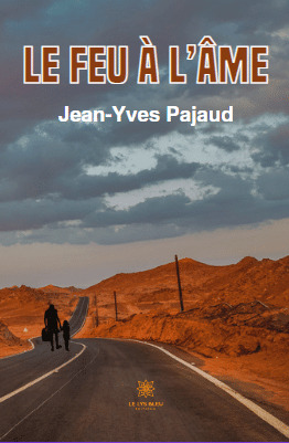 Le feu à l'âme