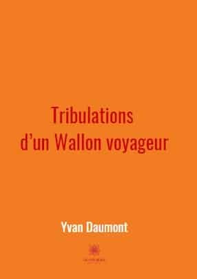 Tribulations d’un Wallon voyageur
