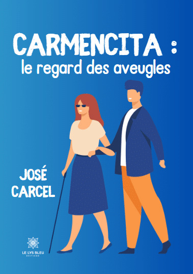 Carmencita. Le regard des aveugles