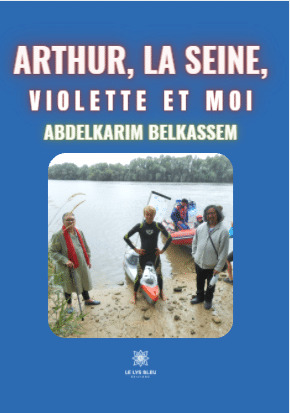 Arthur, la Seine, Violette et moi