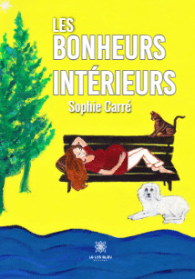 Les bonheurs intérieurs