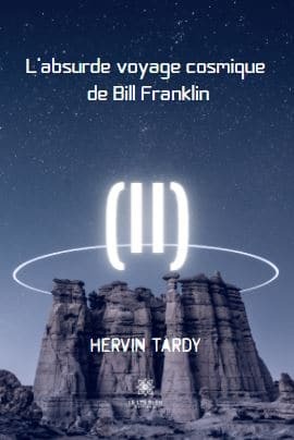 L'absurde voyage cosmique de Bill Franklin