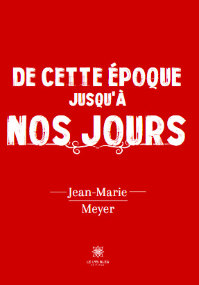 De cette époque jusqu'à nos jours