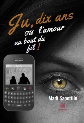 Ju, dix ans ou l’amour au bout du fil !