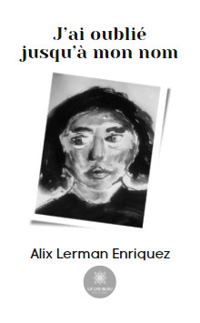 J'ai oublié jusqu'à mon nom