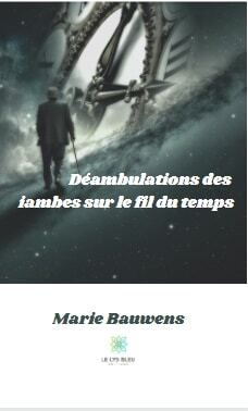 Déambulations des iambes sur le fil du temps