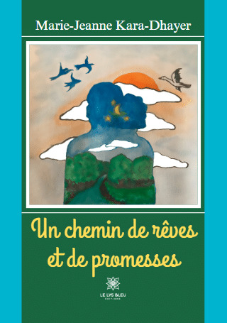 Un chemin de rêves et de promesses
