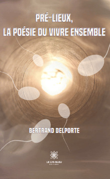 Pré-lieux,la poésie du vivre ensemble