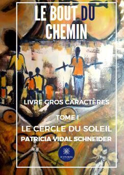 Le bout du chemin - Tome I : Le cercle du soleil