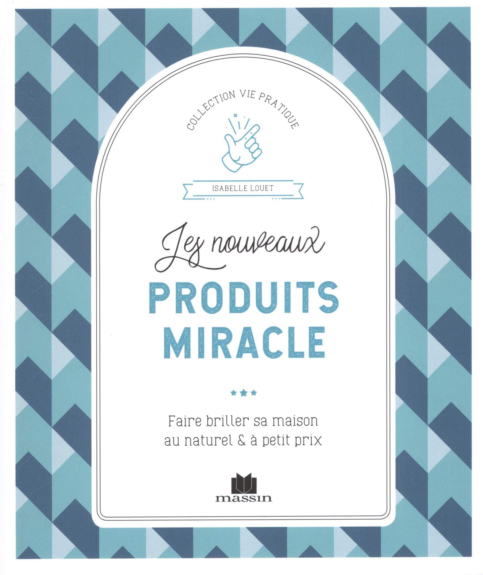 Les nouveaux produits miracle