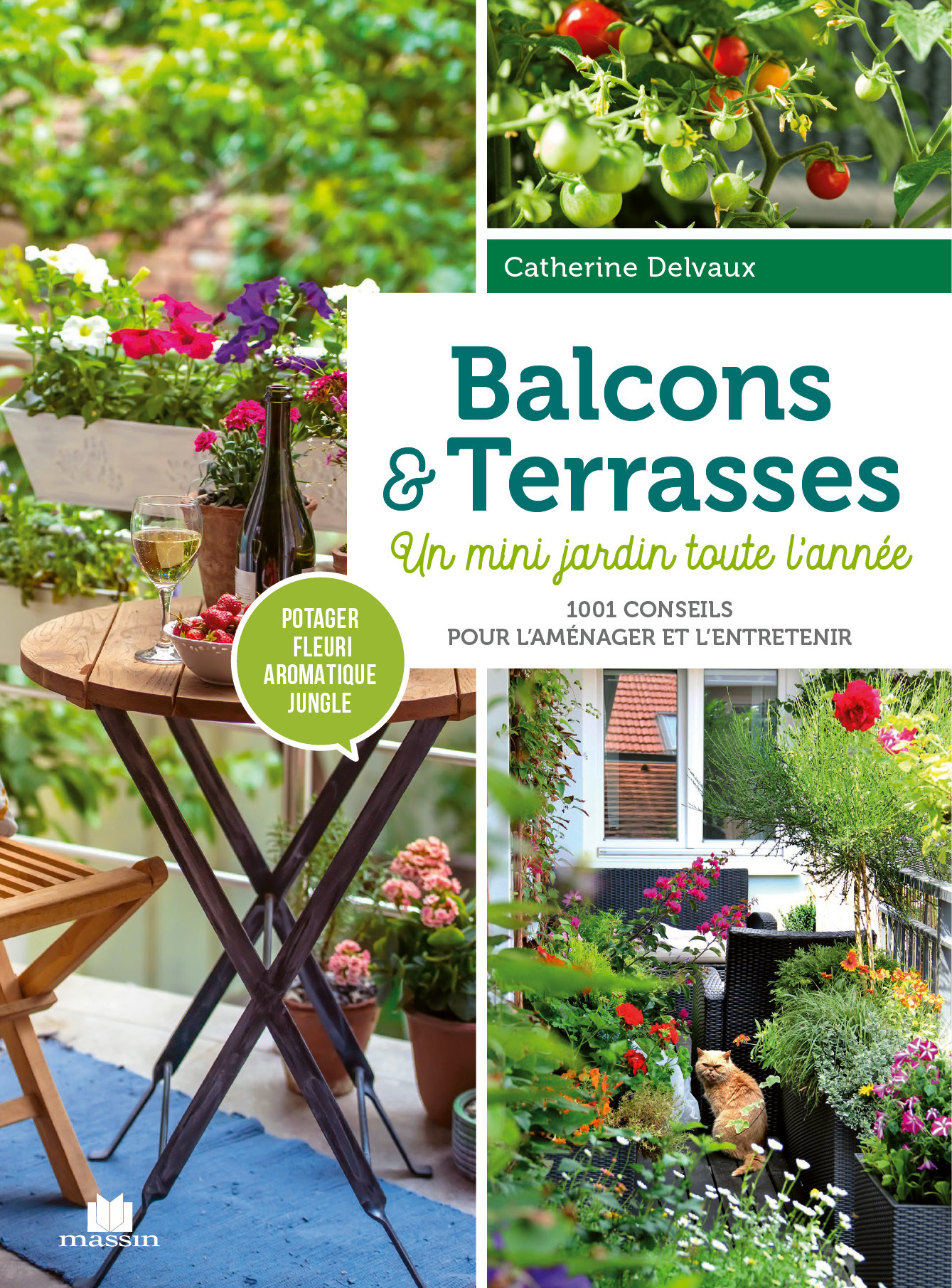 Balcons et terrasses : potager fleuri aromatique jungle