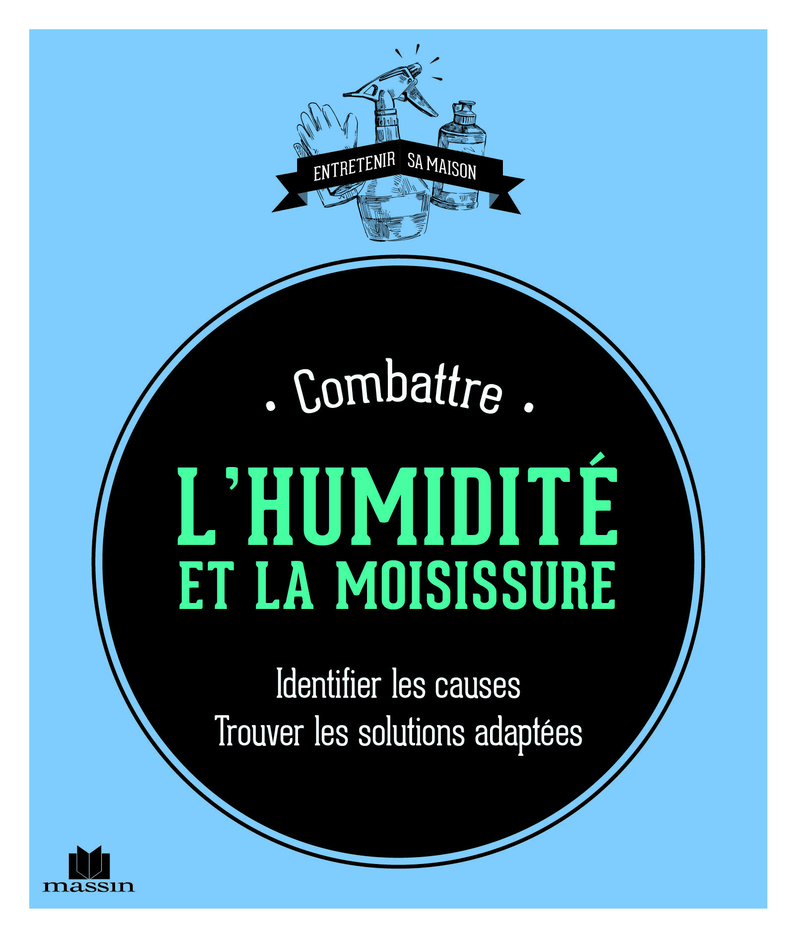Combattre l'humidité et la moisissure
