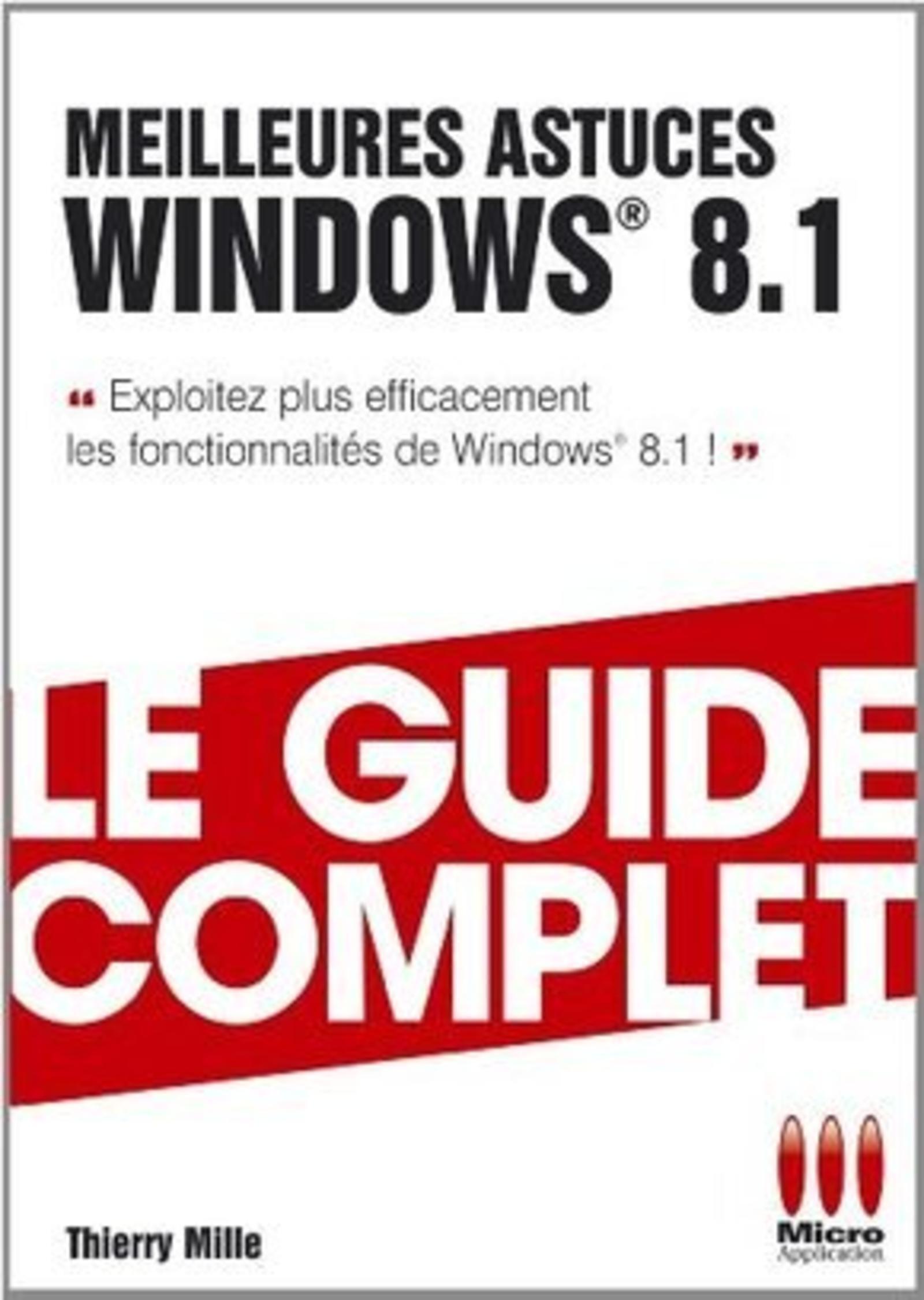 GUIDE COMPLET MEILLEURES ASTUCES WINDOWS 8.1