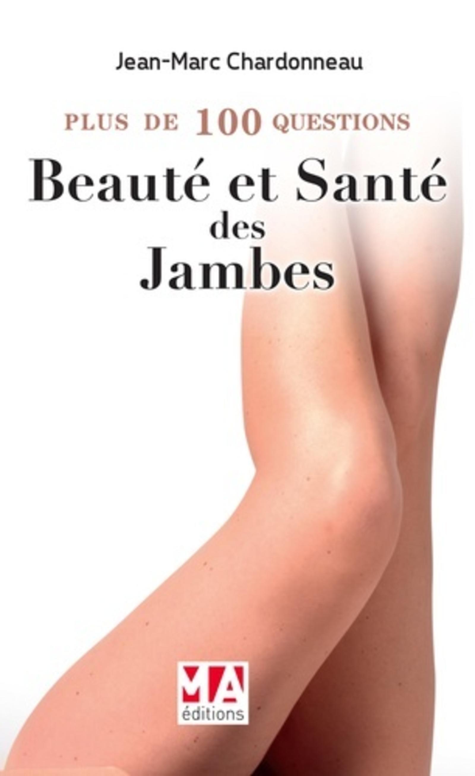 plus 100 questions sur sante et beaute jambes