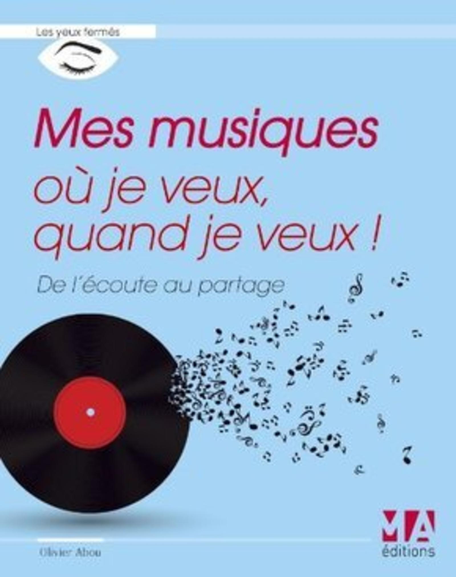 MES MUSIQUES OU JE VEUX QUAND JE VEUX