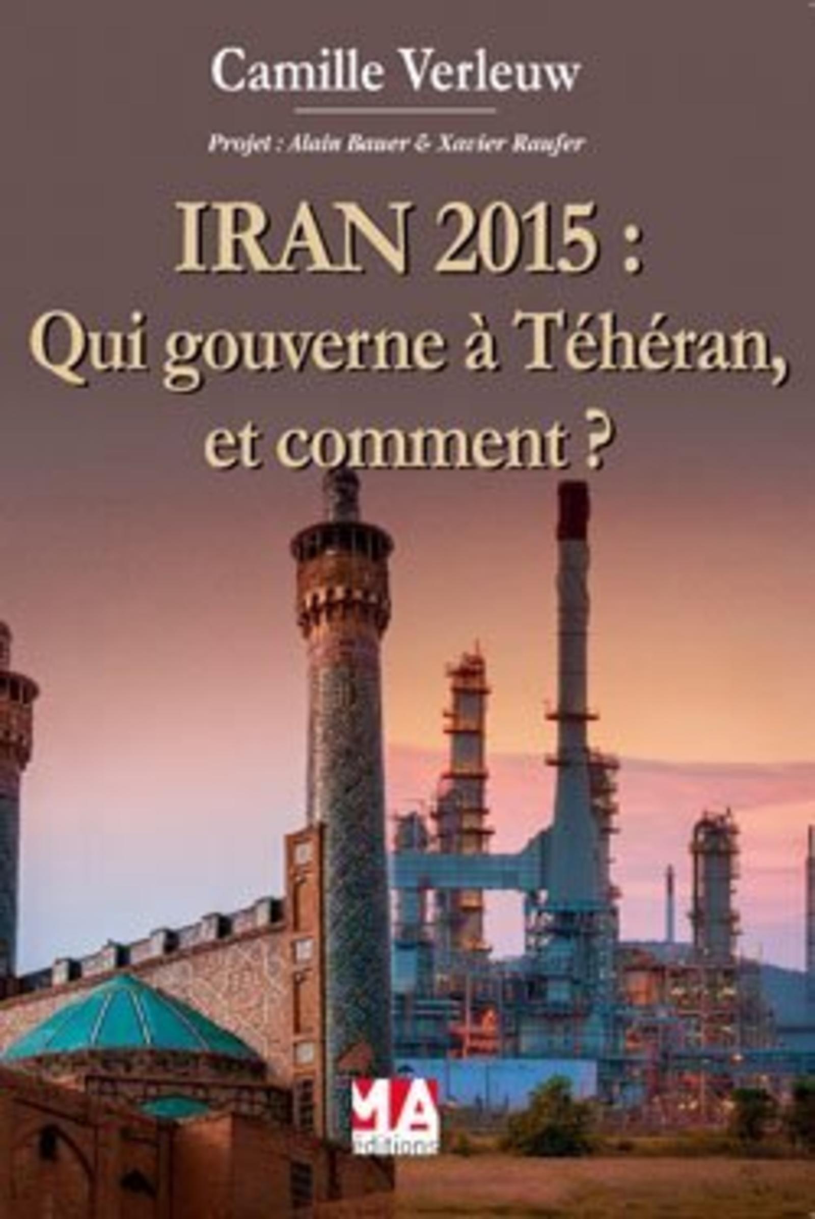 IRAN 2015 QUI GOUVERNE A TEHERAN ET COMMENT