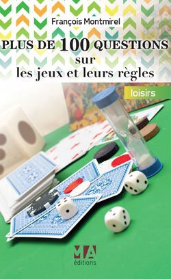 PLUS DE 100 QUESTIONS SUR JEUX ET REGLES