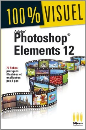 100% VISUEL PHOTOSHOP ELEMENTS 12