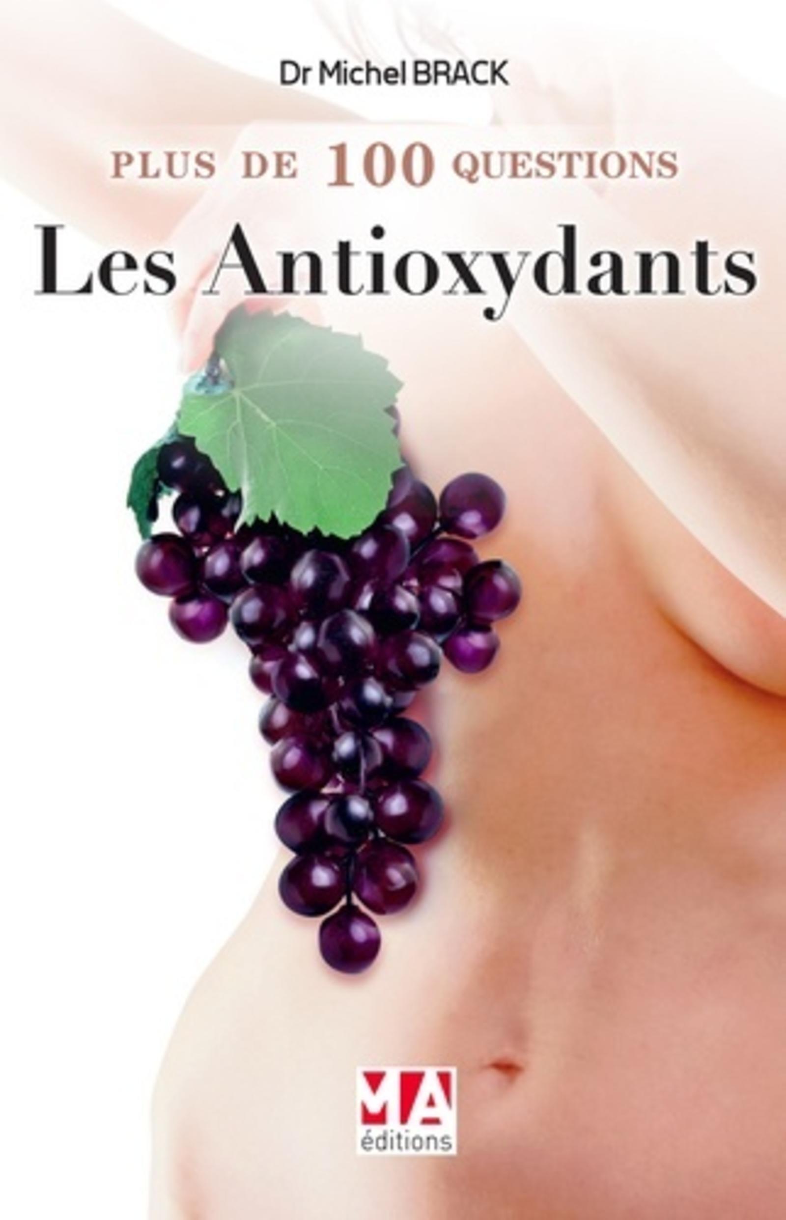 plus de 100 antioxydants questions sur les antioxydants