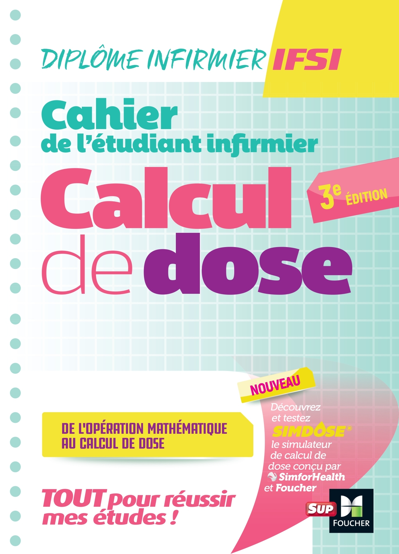 Cahier de l'étudiant Infirmier - Calcul de doses - DEI - 3e édition - Révision et entrainement