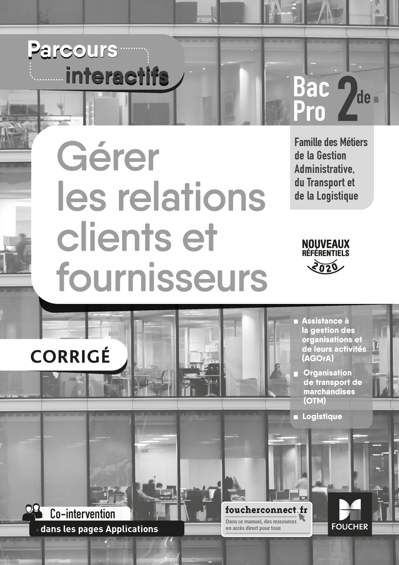 Parcours interactifs - GERER LES RELATIONS CLIENTS FOURNISSEURS 2de Bac Pro GATL CORRIGE
