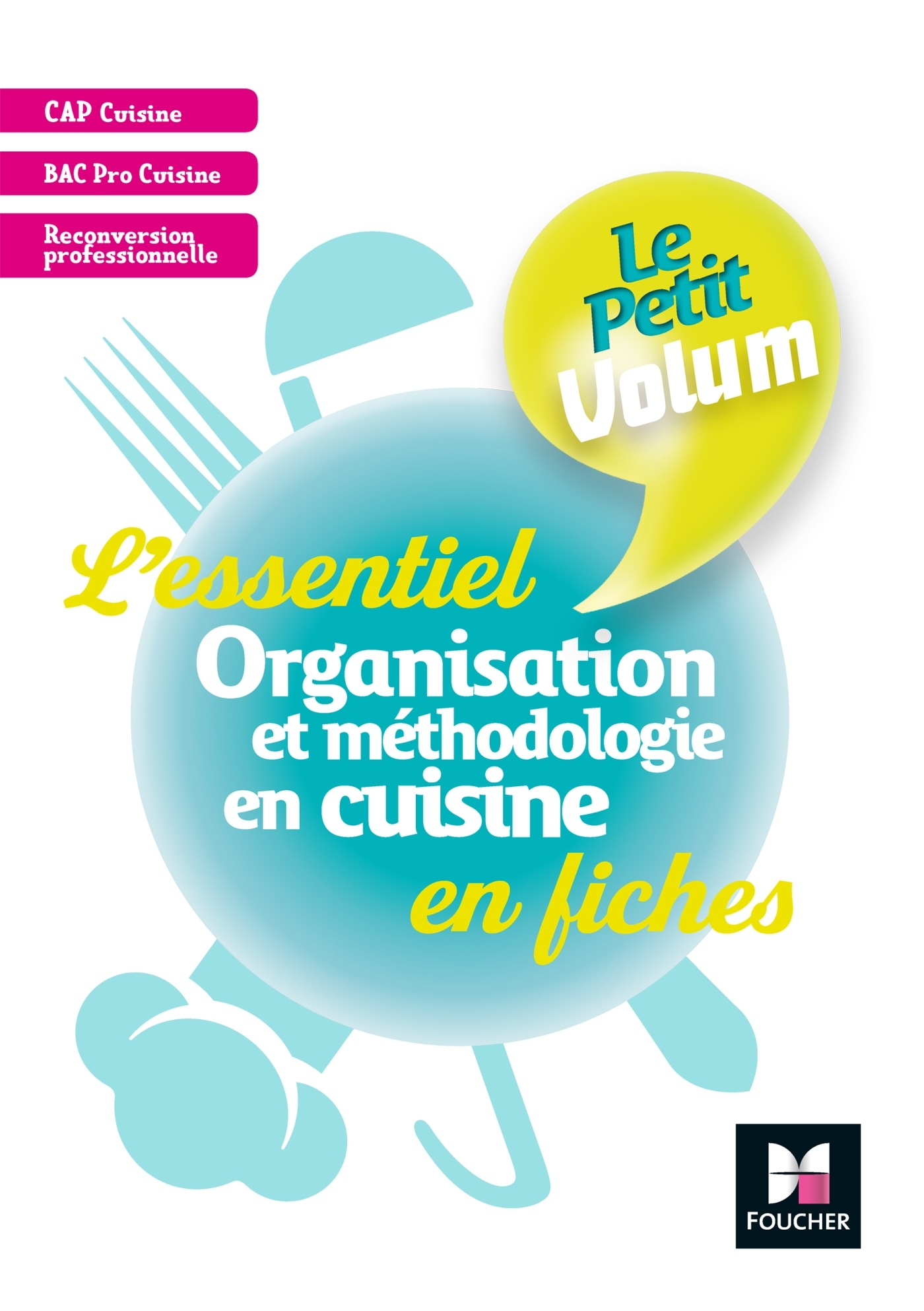 Le Petit Volum' - Organisation et méthodologie en cuisine - Révision et entrainement