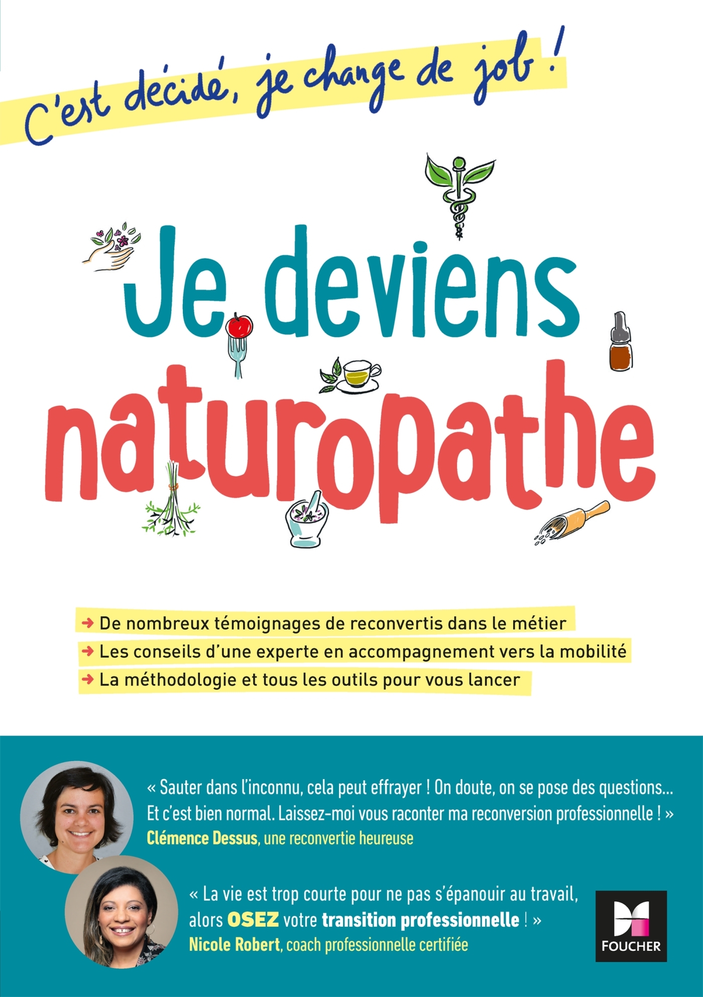 C'est décidé, je change de job ! Je deviens naturopathe