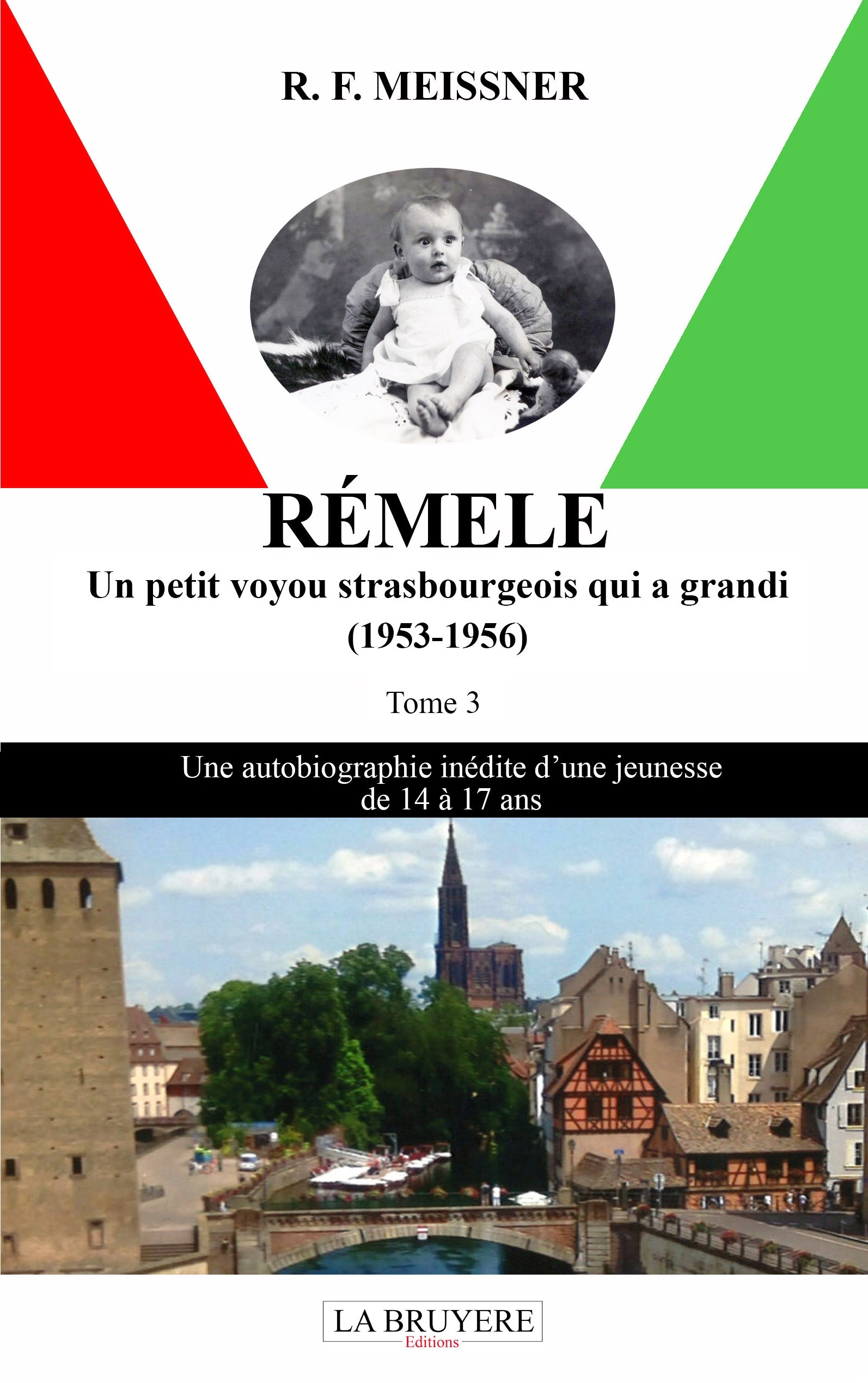 REMELE UN PETIT VOYOU STRASBOURGEOIS QUI A GRANDI (1953-1956) TOME 3