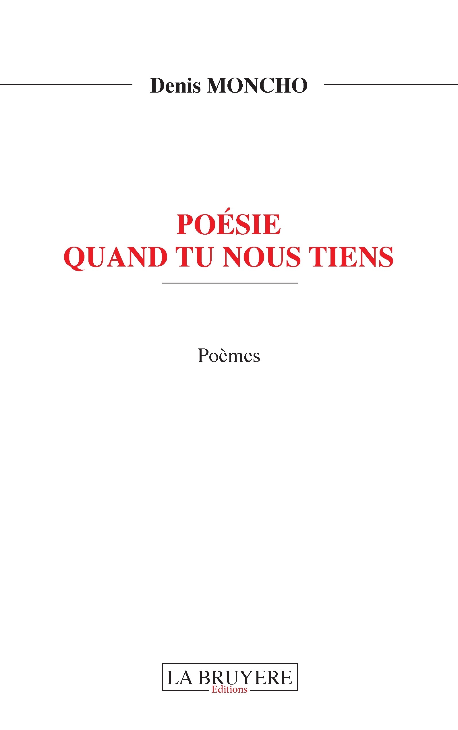 POESIE QUAND TU NOUS TIENS