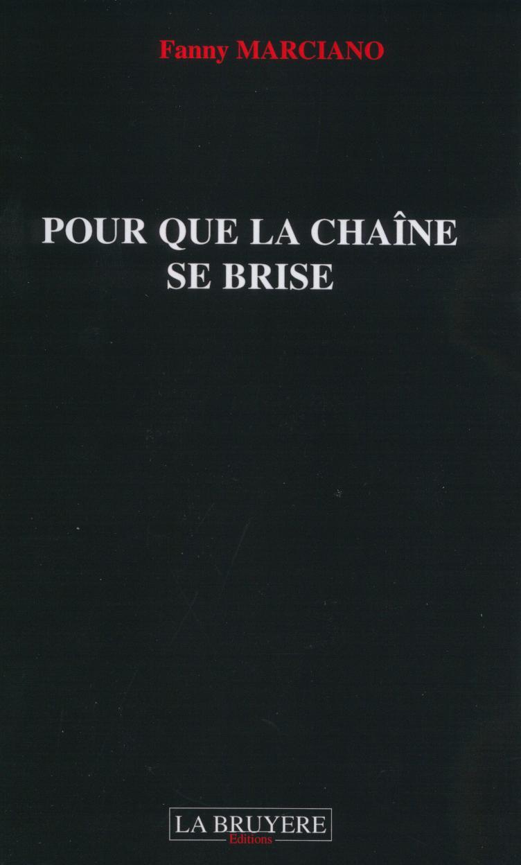 POUR QUE LA CHAÎNE SE BRISE