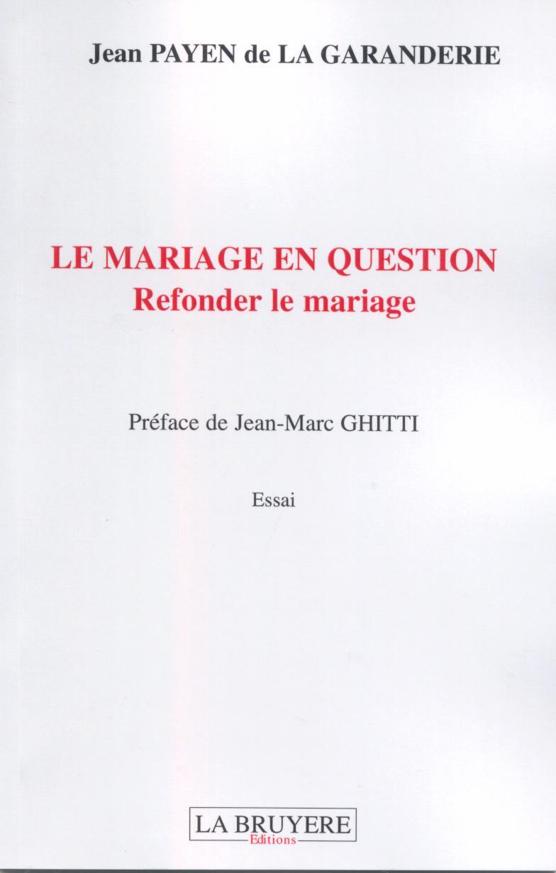 LE MARIAGE EN QUESTION REFONDER LE MARIAGE