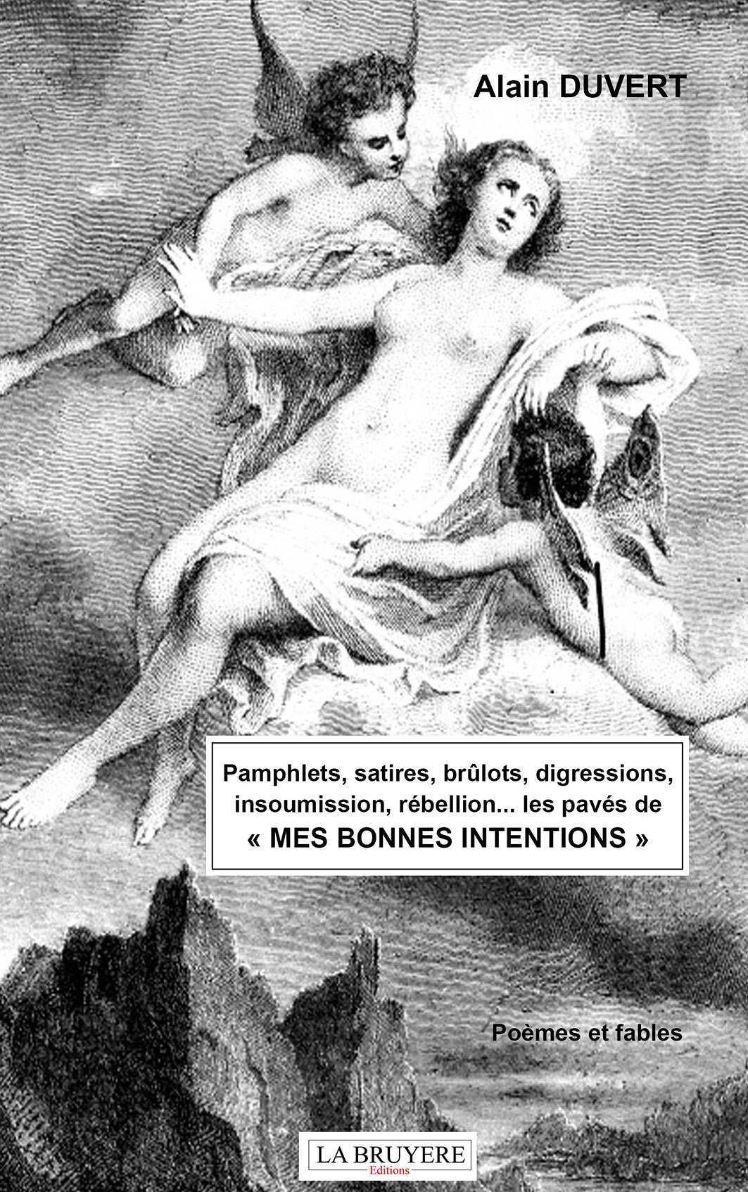Pamphlets, satires, brûlots, digressions, insoumission, rébellions… les pavés de