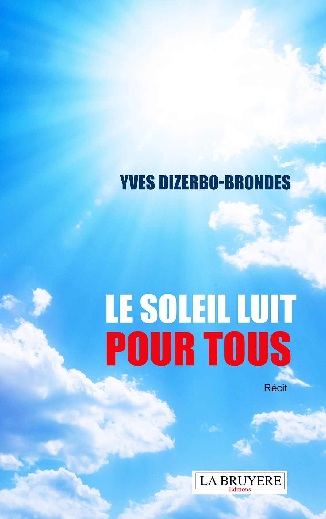 LE SOLEIL BRILLE POUR TOUS