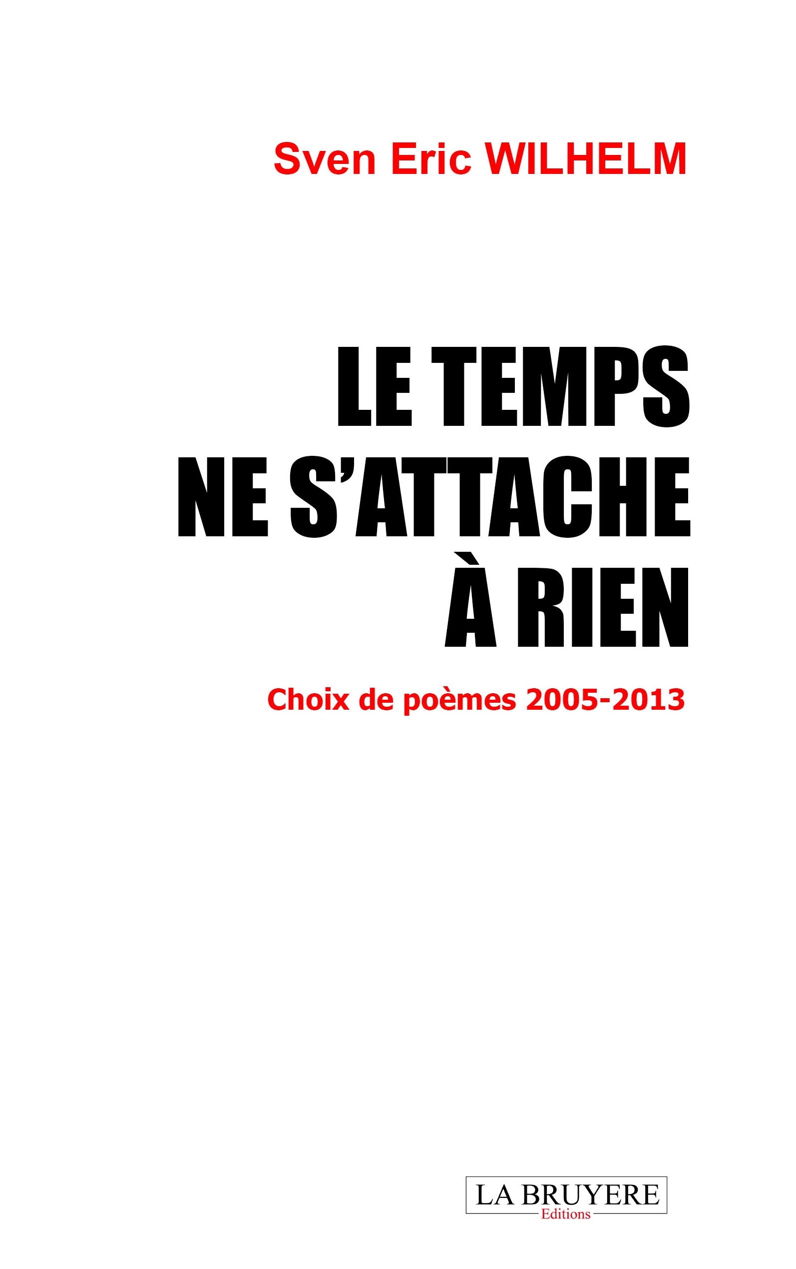 LE TEMPS NE S'ATTACHE A RIEN