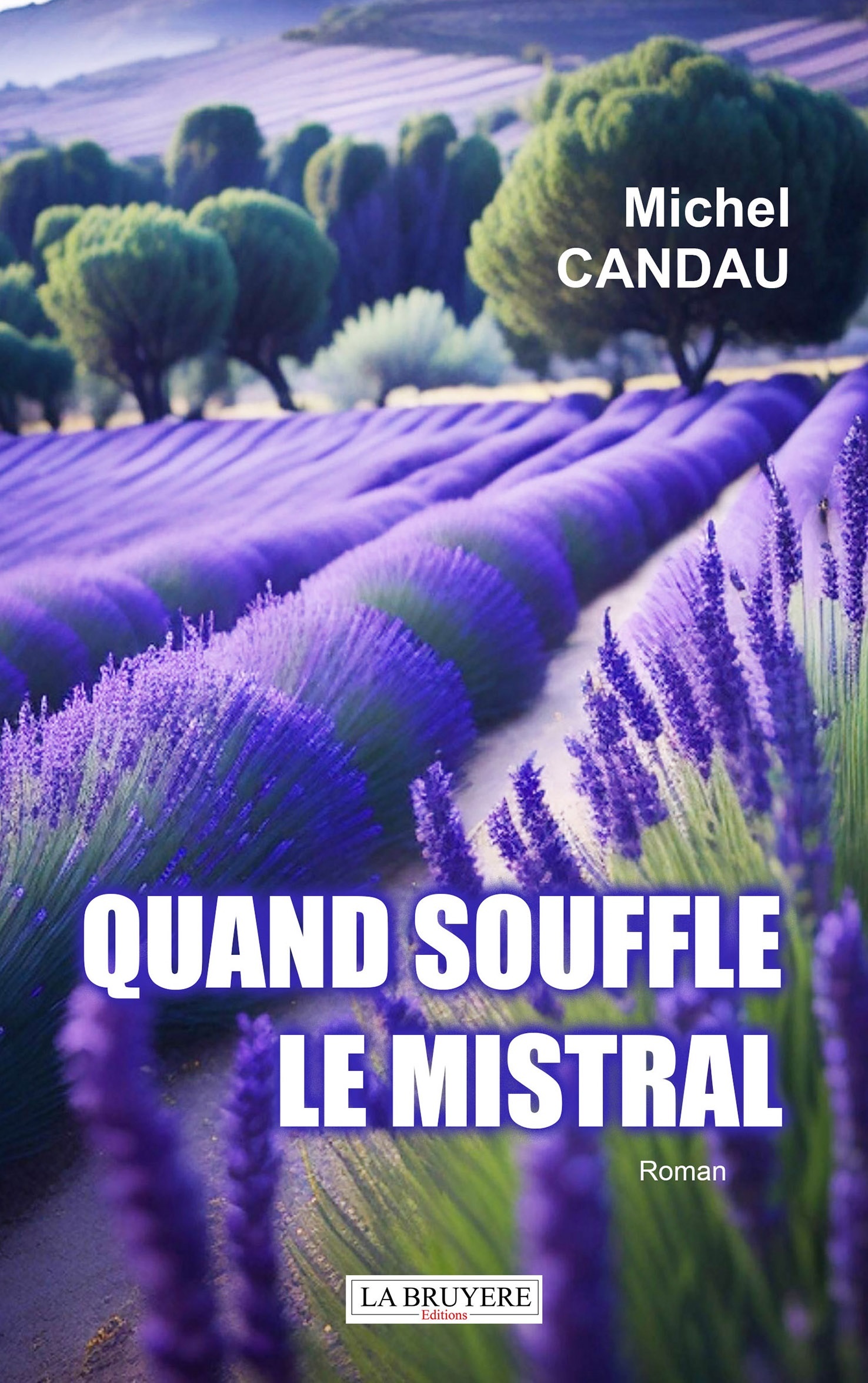 QUAND SOUFFLE LE MISTRAL