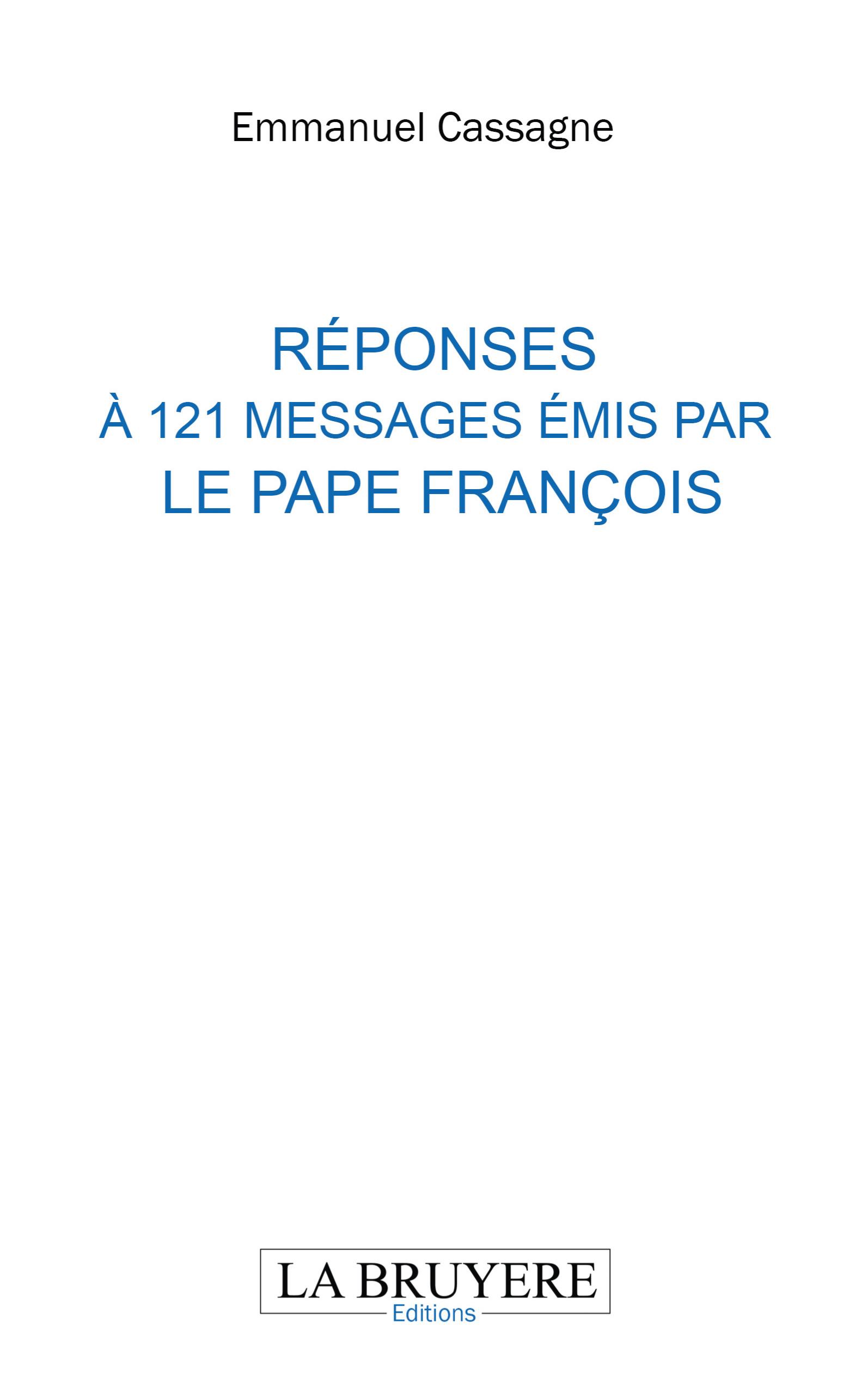 REPONSES A 121 MESSAGES EMIS PAR LE PAPE FRANCOIS
