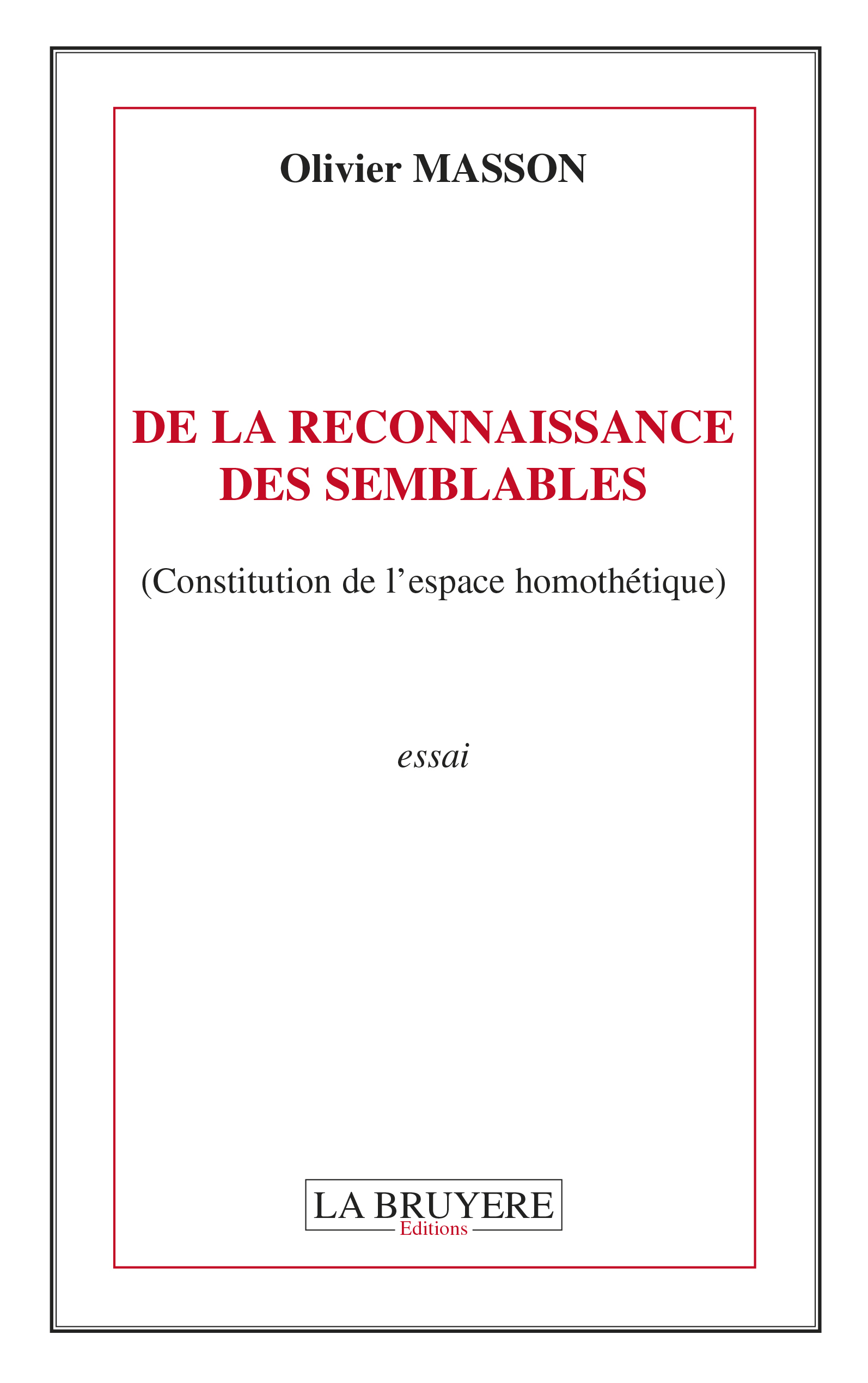 DE LA RECONNAISSANCE DES SEMBLABLES (Constitution de l'espace homothétique)