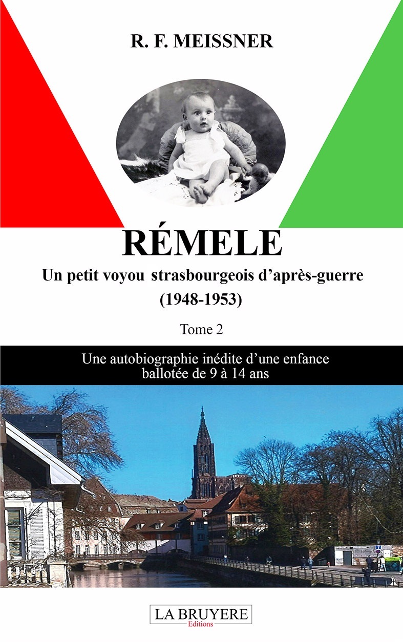 RÉMELE UN PETIT VOYOU STRASBOURGEOIS  d’après-guerre    UNE AUTOBIOGRAPHIE INÉDITE D’UNE ENFANCE BAL