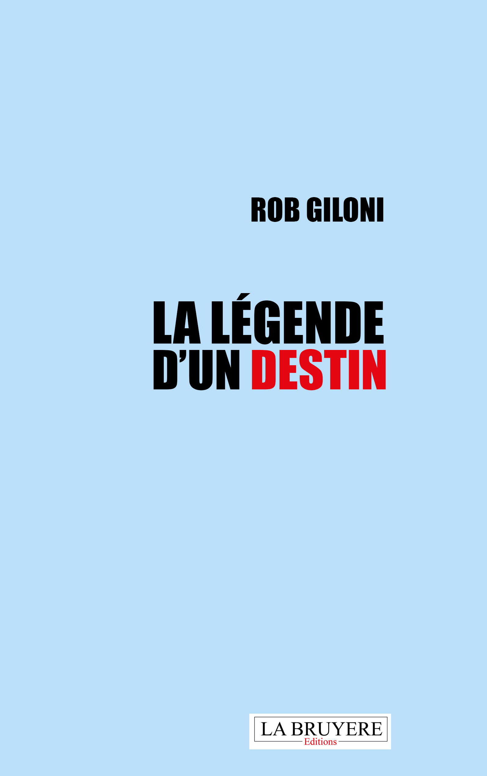LA LEGENDE D'UN DESTIN