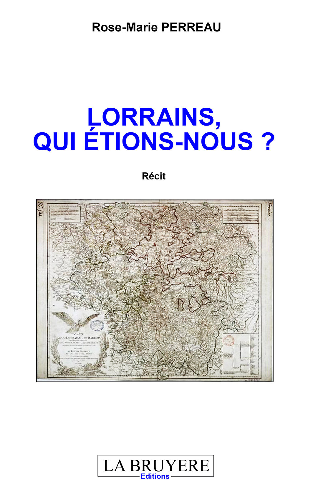 LORRAINS, QUI ETIONS-NOUS ?