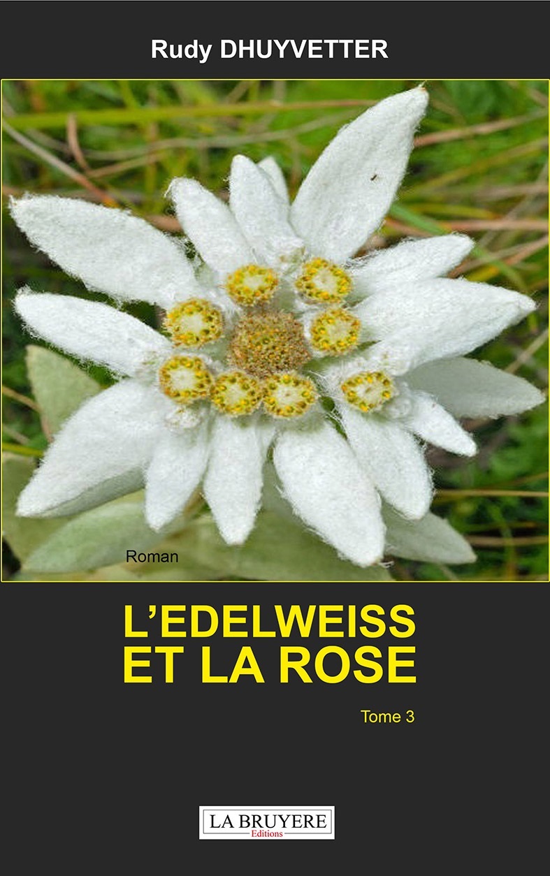 L'EDELWDEISS ET LA ROSE - TOME 3