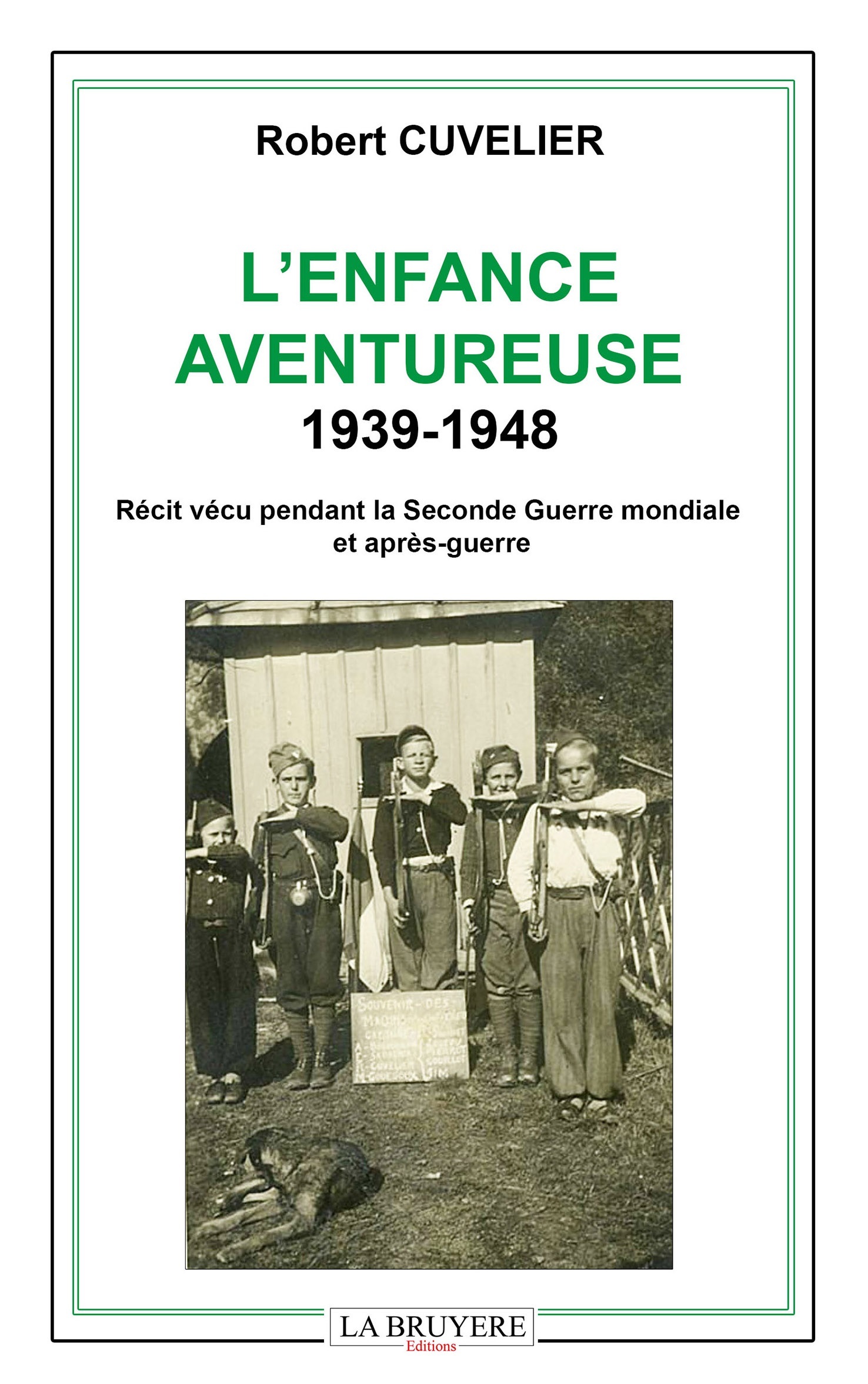 L'ENFANCE AVENTUREUSE 1939-1948