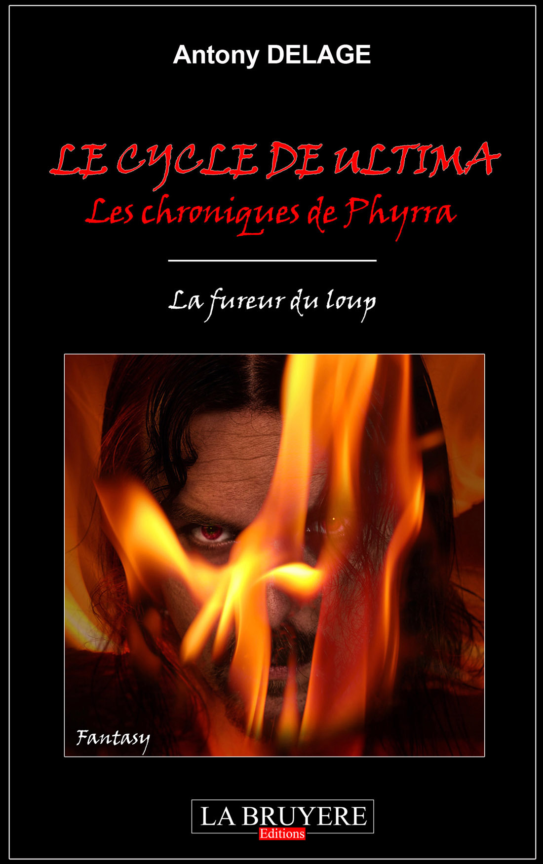 LE CYCLE DE ULTIMA - Les chroniques de Phyrra Acte I La fureur du loup